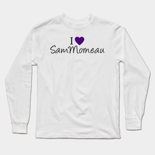 I Love Sam Morneau Long Sleeve T-Shirt